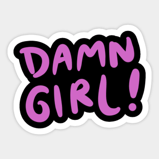 Damn Girl Sticker